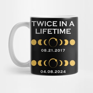 Twice In A Lifetime - Total Solar Eclipse Mug